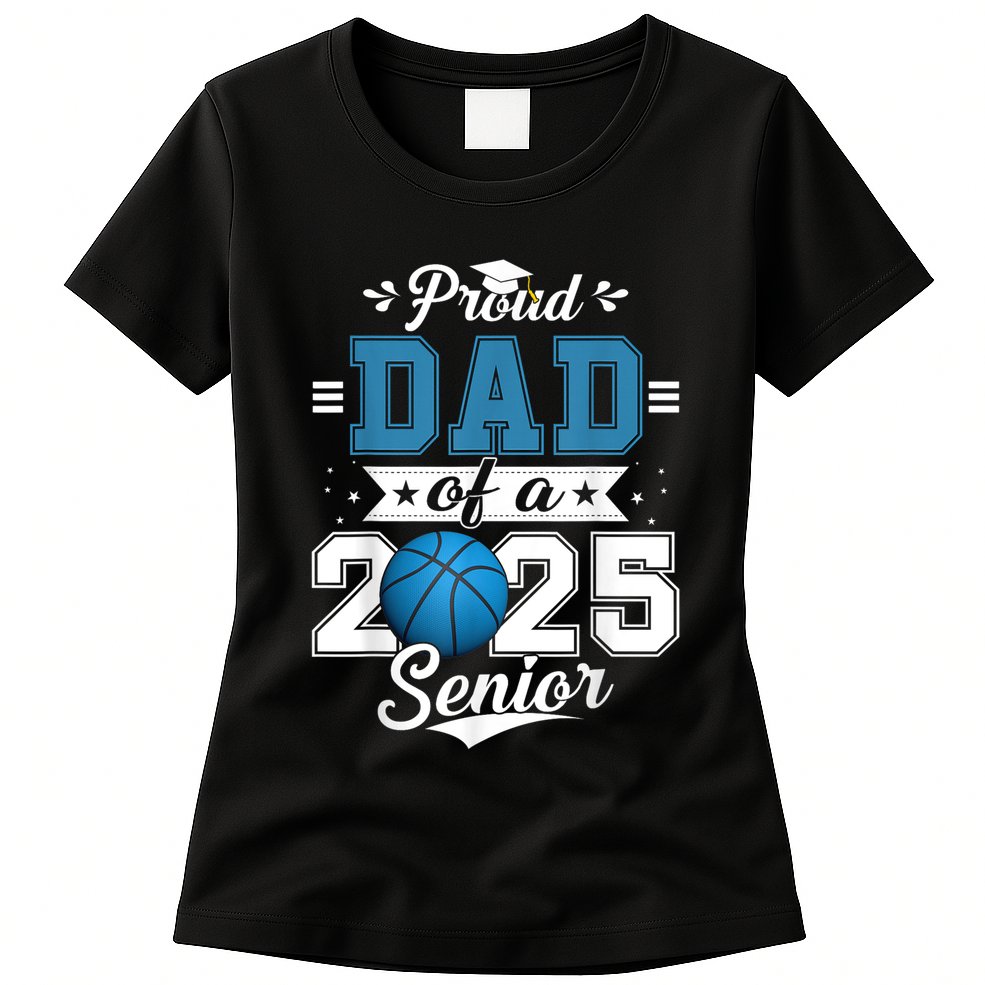 Proud Dad Of A 2025 Senior Graduate Basketball Theme Womens T-Shirt