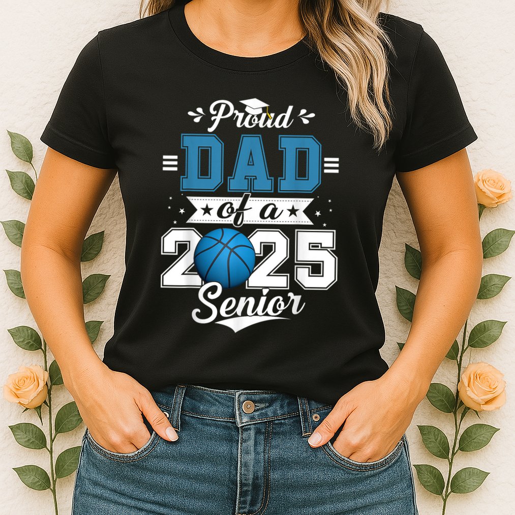 Proud Dad Of A 2025 Senior Graduate Basketball Theme Womens T-Shirt