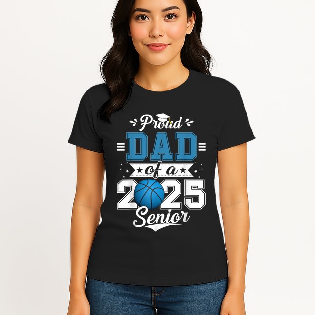 Proud Dad Of A 2025 Senior Graduate Basketball Theme Womens T-Shirt