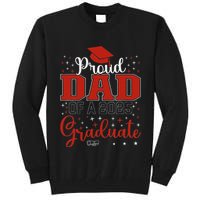 Proud Dad Of A Class Of 2025 Graduate For Graduation Tall Sweatshirt
