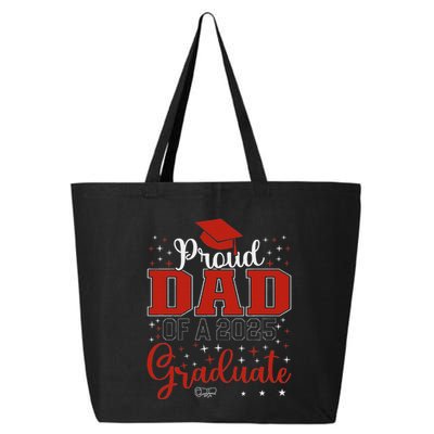 Proud Dad Of A Class Of 2025 Graduate For Graduation 25L Jumbo Tote