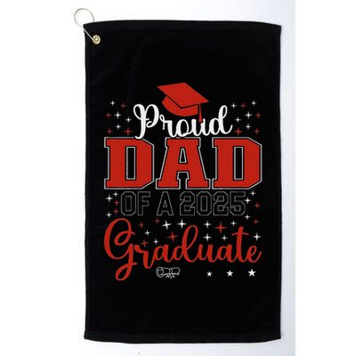 Proud Dad Of A Class Of 2025 Graduate For Graduation Golf Towel