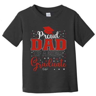 Proud Dad Of A Class Of 2025 Graduate For Graduation Toddler T-Shirt