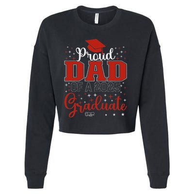 Proud Dad Of A Class Of 2025 Graduate For Graduation Cropped Pullover Crew
