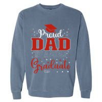Proud Dad Of A Class Of 2025 Graduate For Graduation Garment-Dyed Sweatshirt
