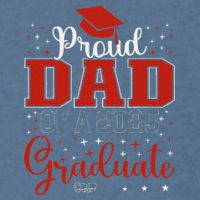 Proud Dad Of A Class Of 2025 Graduate For Graduation Garment-Dyed Sweatshirt