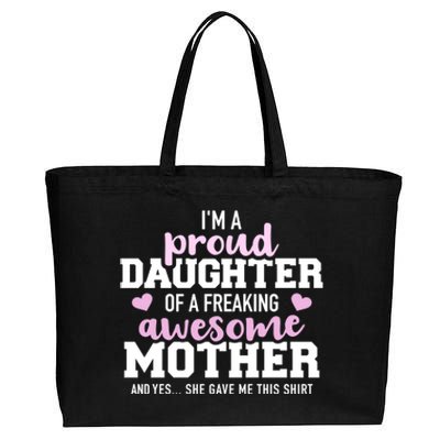 Proud Daughter Of A Freaking Awesome Mother Gift Cotton Canvas Jumbo Tote