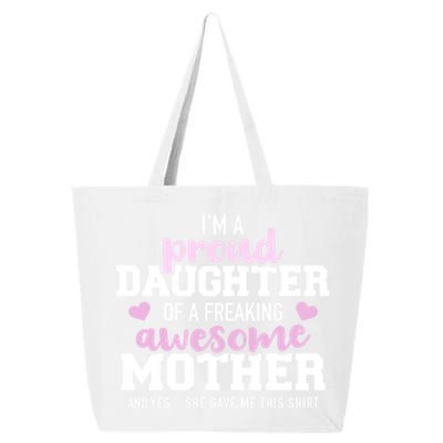 Proud Daughter Of A Freaking Awesome Mother Gift 25L Jumbo Tote