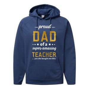 Proud Dad Of Teacher Father Day From Daughter Teacher Performance Fleece Hoodie