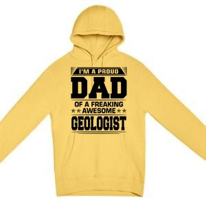 Proud Dad Of Awesome Geologist Fathers Day Gift Premium Pullover Hoodie