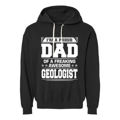 Proud Dad Of Awesome Geologist Fathers Day Gift Garment-Dyed Fleece Hoodie
