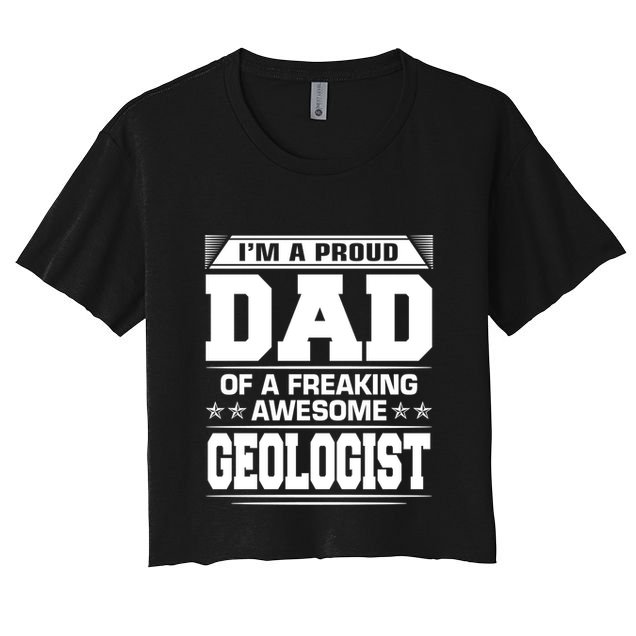 Proud Dad Of Awesome Geologist Fathers Day Gift Crop Top