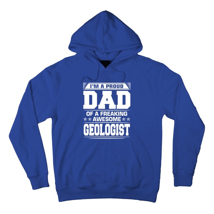 Proud Dad Of Awesome Geologist Fathers Day Gift Hoodie