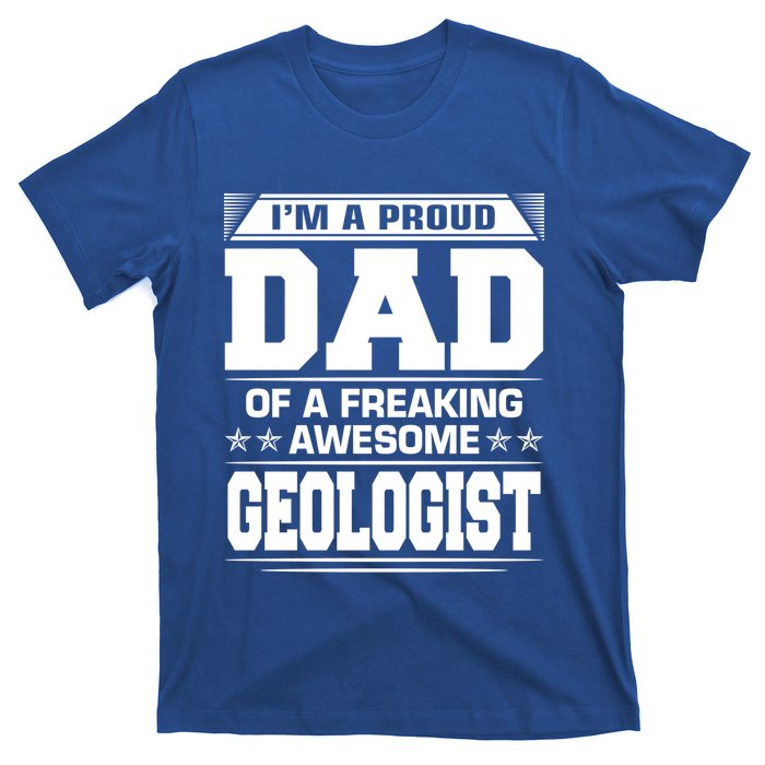 Proud Dad Of Awesome Geologist Fathers Day Gift T-Shirt