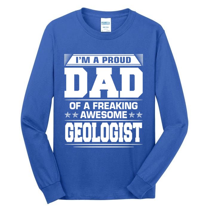 Proud Dad Of Awesome Geologist Fathers Day Gift Tall Long Sleeve T-Shirt