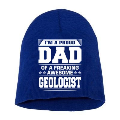 Proud Dad Of Awesome Geologist Fathers Day Gift Short Acrylic Beanie