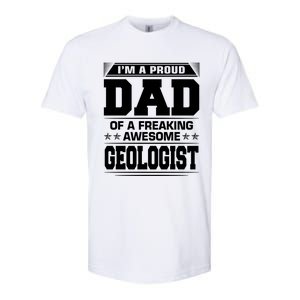 Proud Dad Of Awesome Geologist Fathers Day Gift Softstyle CVC T-Shirt