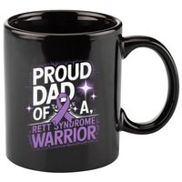 Proud Dad Of A Rett Syndrome Warrior Rtt Awareness Daddy Gift 11oz C Handle Ceramic Mug