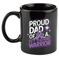 Proud Dad Of A Rett Syndrome Warrior Rtt Awareness Daddy Gift 11oz C Handle Ceramic Mug