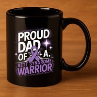 Proud Dad Of A Rett Syndrome Warrior Rtt Awareness Daddy Gift 11oz C Handle Ceramic Mug