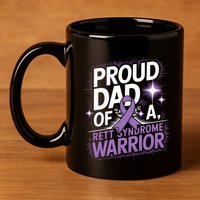 Proud Dad Of A Rett Syndrome Warrior Rtt Awareness Daddy Gift 11oz C Handle Ceramic Mug