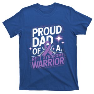 Proud Dad Of A Rett Syndrome Warrior Rtt Awareness Daddy Gift T-Shirt