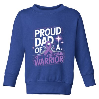 Proud Dad Of A Rett Syndrome Warrior Rtt Awareness Daddy Gift Toddler Sweatshirt