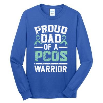 Proud Dad Of A Pcos Warrior Polycystic Ovary Syndrome Cool Gift Tall Long Sleeve T-Shirt