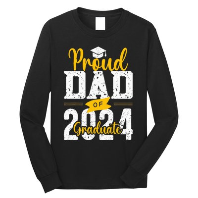 Proud Dad Of A 2024 Graduate Long Sleeve Shirt