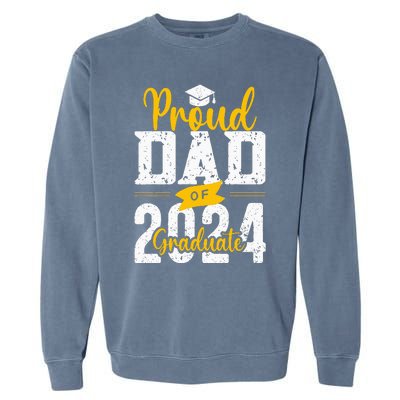 Proud Dad Of A 2024 Graduate Garment-Dyed Sweatshirt