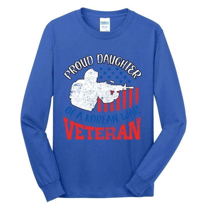 Proud Daughter Of A Korean War Veteran Usa Soldier Dad Mom Gift Tall Long Sleeve T-Shirt