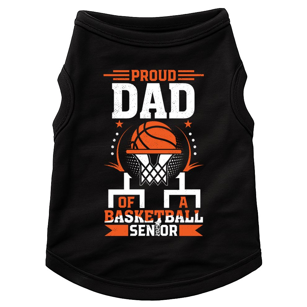 Proud Dad Of A Basketball Senior 2025 Graduation Doggie Tank