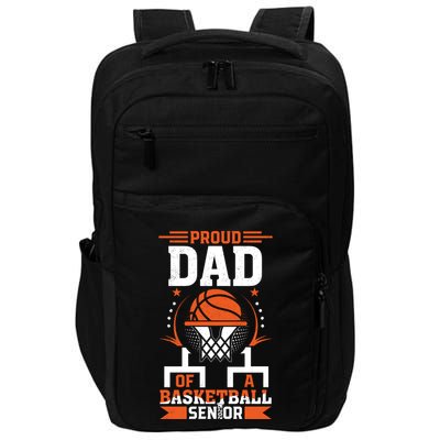 Proud Dad Of A Basketball Senior 2025 Graduation Impact Tech Backpack
