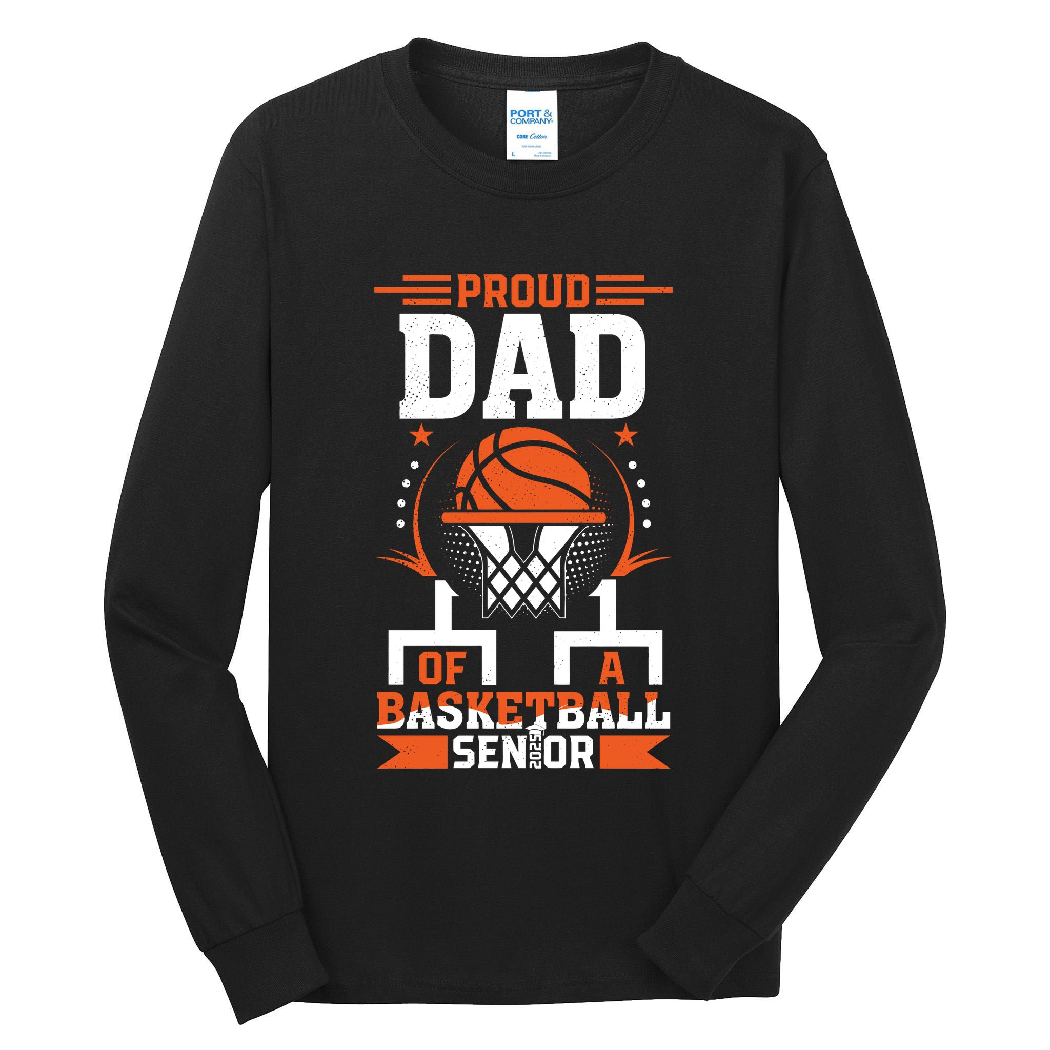 Proud Dad Of A Basketball Senior 2025 Graduation Tall Long Sleeve T-Shirt