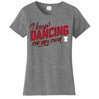 Philly Dancing On My Own Women's T-Shirt