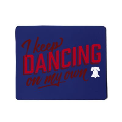 Philly Dancing On My Own Mousepad