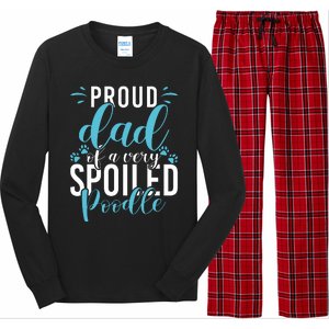 Proud Dad Of A Very Spoiled Poodle Dog Funny Poodle Dad Long Sleeve Pajama Set