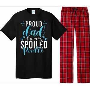 Proud Dad Of A Very Spoiled Poodle Dog Funny Poodle Dad Pajama Set