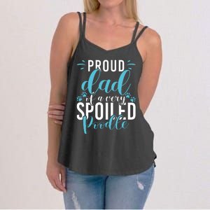 Proud Dad Of A Very Spoiled Poodle Dog Funny Poodle Dad Women's Strappy Tank