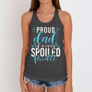 Proud Dad Of A Very Spoiled Poodle Dog Funny Poodle Dad Women's Knotted Racerback Tank