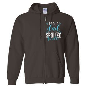 Proud Dad Of A Very Spoiled Poodle Dog Funny Poodle Dad Full Zip Hoodie