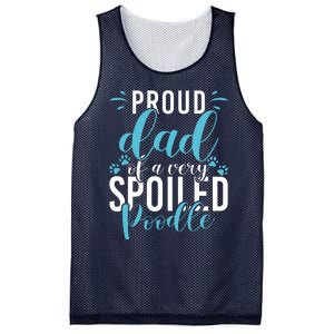 Proud Dad Of A Very Spoiled Poodle Dog Funny Poodle Dad Mesh Reversible Basketball Jersey Tank