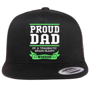 Proud Dad Of A Traumatic Brain Injury Warrior Flat Bill Trucker Hat