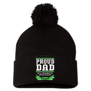 Proud Dad Of A Traumatic Brain Injury Warrior Pom Pom 12in Knit Beanie