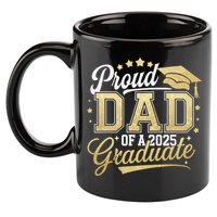 Proud Dad Of A Class Of 2025 Graduate Senior 25 Graduation 11oz C Handle Ceramic Mug
