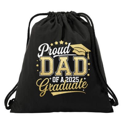 Proud Dad Of A Class Of 2025 Graduate Senior 25 Graduation Drawstring Bag