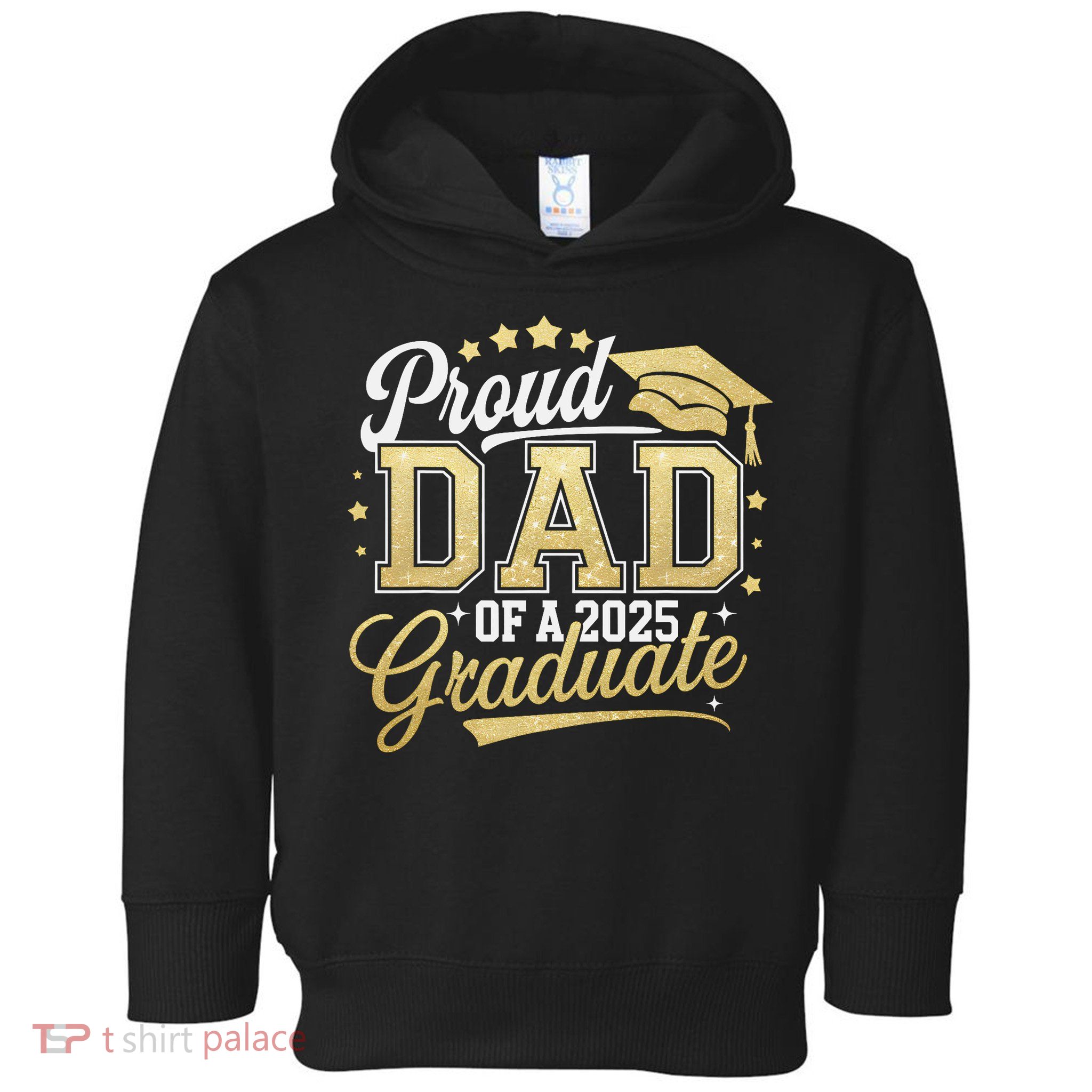 Proud Dad Of A Class Of 2025 Graduate Senior 25 Graduation Toddler Hoodie