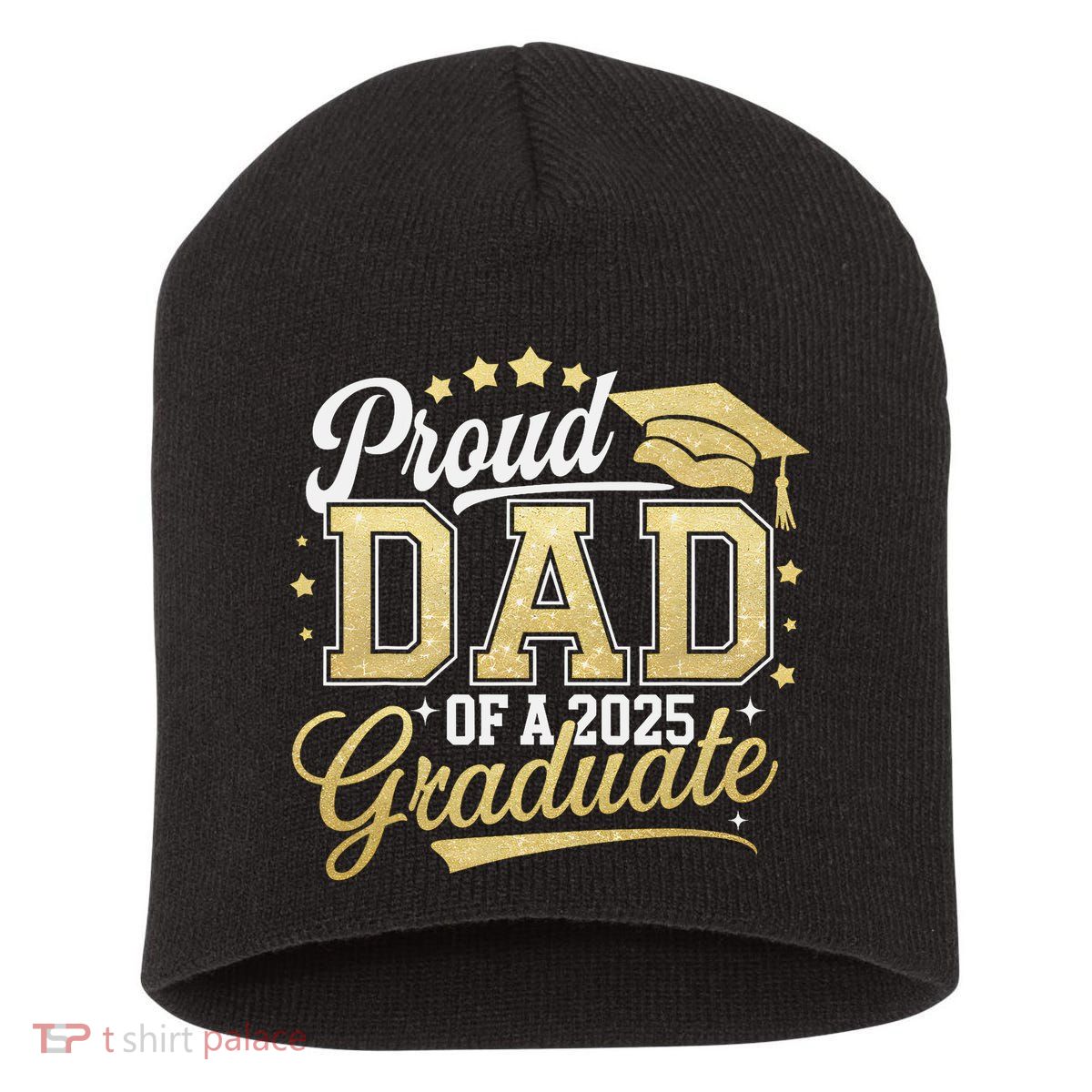 Proud Dad Of A Class Of 2025 Graduate Senior 25 Graduation Short Acrylic Beanie