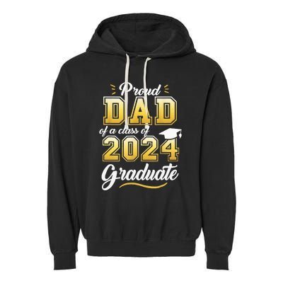 Proud Dad Of A Class Of 2024 Graduate Senior 24 Graduation Garment-Dyed Fleece Hoodie