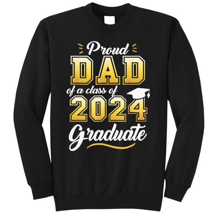 Proud Dad Of A Class Of 2024 Graduate Senior 24 Graduation Sweatshirt